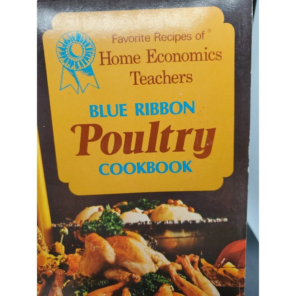 Favorite Recipes of Home Economics Teachers Blue Ribbon Poultry Cookbook